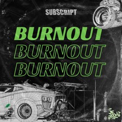 Subscript - Burnout (2K Free Download)