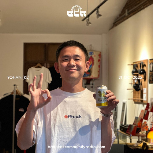 Yohan (KL) - 31st Ocyobet 2025 | Bangkok Community Radio