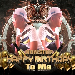 NonStop - Happy Birthday To Me (ViệtMiX) - BT