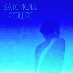 Satchmode - Collide