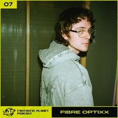 FANTASTIC MIX 007 - FIBRE OPTIXX (LIVE AT TES CLUB)