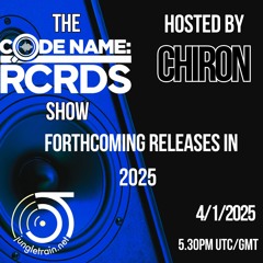 The Codename: RCRDS Show on Jungletrain hosted by Chiron 4/1/25