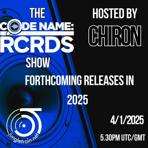 The Codename: RCRDS Show on Jungletrain hosted by Chiron 4/1/25
