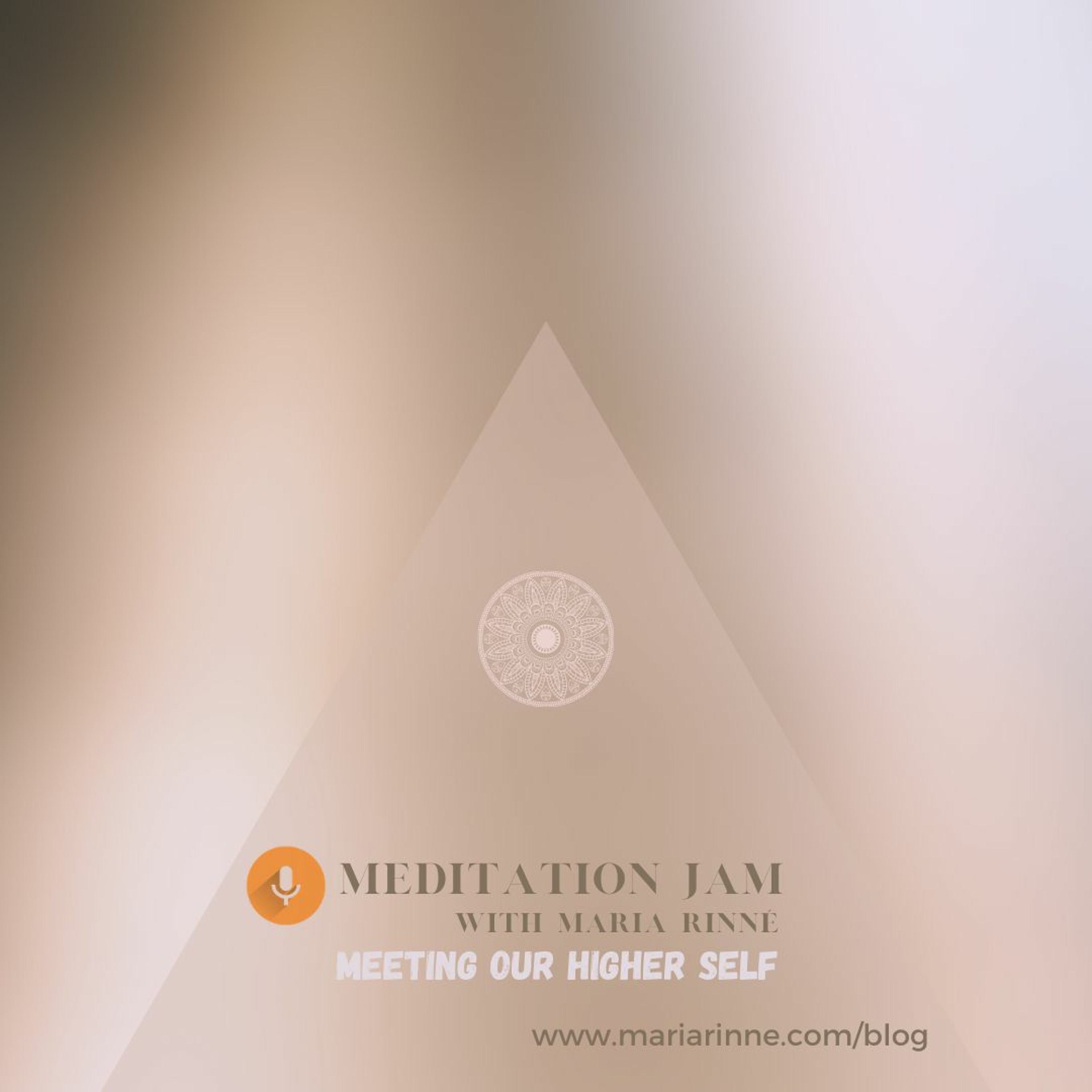 Meditation Jam with Maria Rinné, Igniting guided meditations, guests and life!
