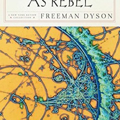 [Read] [KINDLE PDF EBOOK EPUB] The Scientist as Rebel (New York Review Books (Paperback)) by  Freema