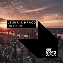 LEGNA  & Draco - Oh eh oh [OUT NOW]