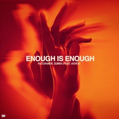 FAULHABER, ZΩRBA - Enough is Enough (feat. Ayden)