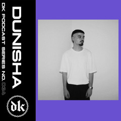 Das Kollektive Podcast Series 034 - DUNISHA