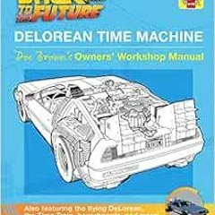 READ KINDLE 📙 Back to the Future: DeLorean Time Machine: Doc Brown's Owner's Worksho