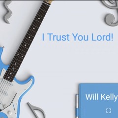 I Trust You Lord