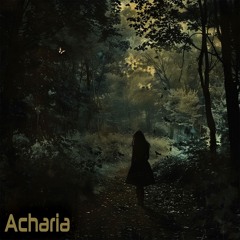Acharia (the girl that walks alone)