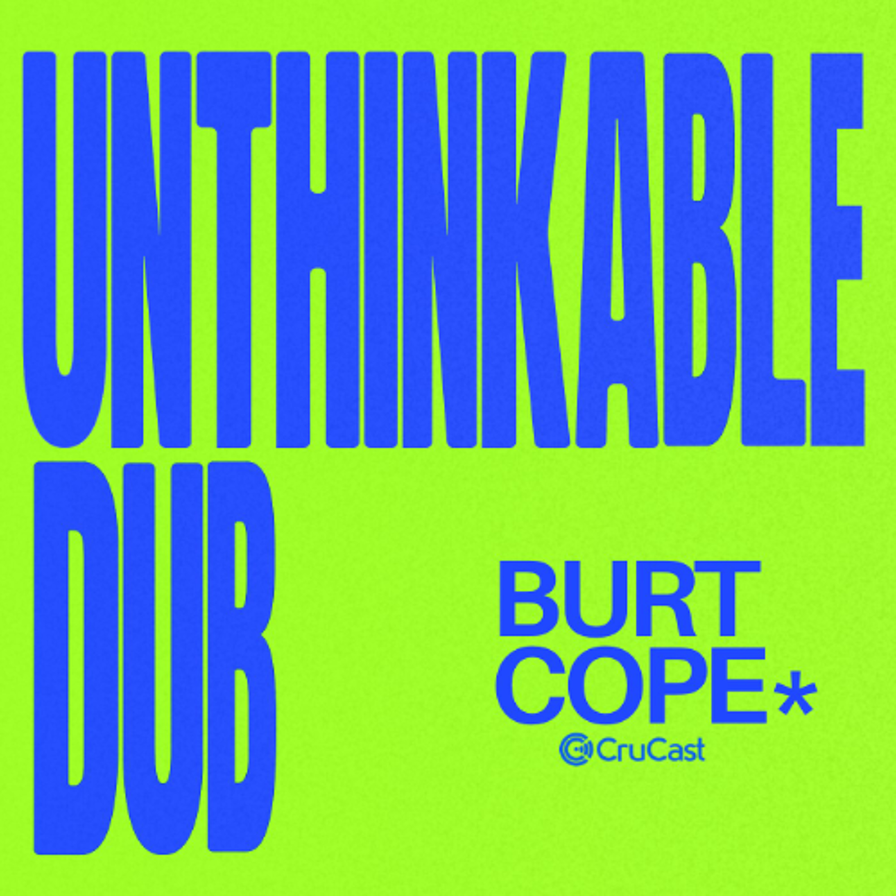 Burt Cope - Unthinkable Dub [Free Download] episode artwork