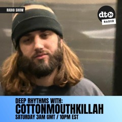 Deep Rhythms #021 with Cottonmouthkillah