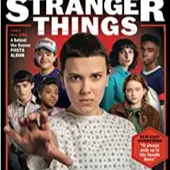 READ/DOWNLOAD#! Entertainment Weekly The Ultimate Guide to Stranger Things FULL BOOK PDF & FULL AUDI