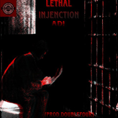 LETHAL INJECTION (PROD.doublefour)