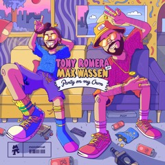 Tony Romera - Party On My Own (feat. Max Wassen)
