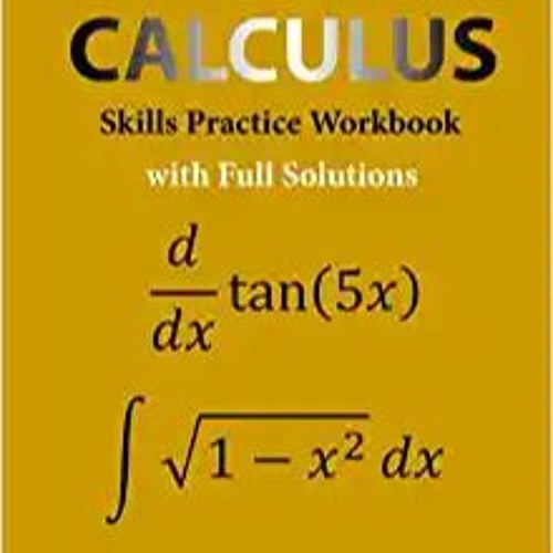 [Ebook] Reading Essential Calculus Skills Practice Workbook with Full Solutions PDF Ebook