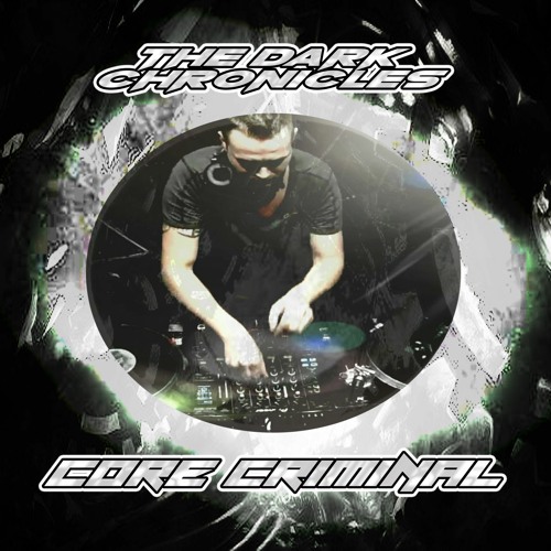 CORE CRIMINAL / THE DARK CHRONICLES SHOW ON TOXIC SICKNESS / OCTOBER / 2020