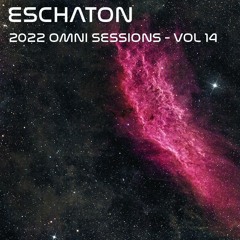 Eschaton: The 2022 Omni Sessions - Volume 14