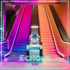 Skada - Echoes (Snippet)