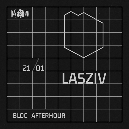 Bloc Afterhour w/ Lasziv @Tilos Rádió, 21/01/2024