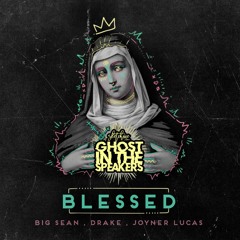BLESSED feat. Big Sean, Drake & Joyner Lucas