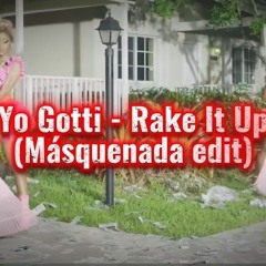 Yo Gotti - Rake It Up (Mas edit)