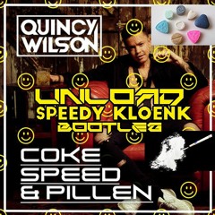 Quincy Wilson - Coke Speed & Pillen(SPEEDY KLOENK BOOTLEG)