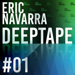 Eric Navarra Deeptape #01 - Deep House Hybrid Mix