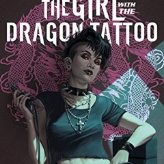 FREE PDF 📝 Millennium Vol. 1: The Girl With The Dragon Tattoo by  Sylvain Runberg,St