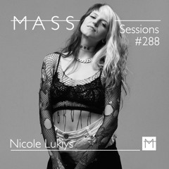 MASS Sessions #288 | Nicole Lukiys
