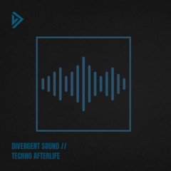 Divergent Sound - Techno :: Afterlife