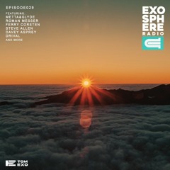 Exosphere Radio (#EXOSPHERE029)
