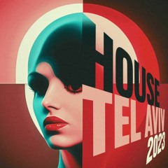 HOUSE TEL AVIV 2023 - THE SET