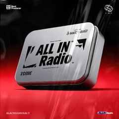 BlackSamurai.T,ALL IN Radio-The Nights(Original Mix)