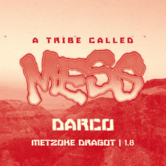Darco @ A Tribe Called Mess.  01.08.25