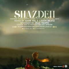 Shazdeh (Remix By Amir Yal & Lioon Beatz) [@remixfa2023]