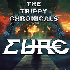 The Trippy Chronicles: Episode 10 Feat. Euro