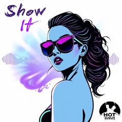 Show It
