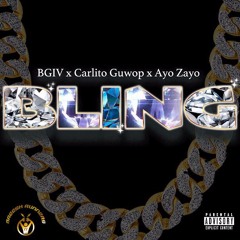 BLING (ft Carlito Guwop x Ayo Zayo)