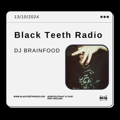 Black Teeth Radio: Ninety Three Collective with Dj Brainfood (13-10-2024)