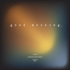 good morning_127bpm_C#Major_Extended