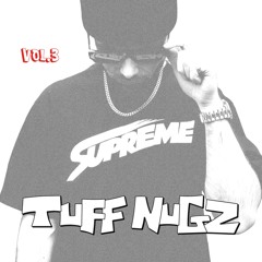 TUFF NUGZ [VOL.3]