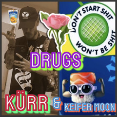 Drugs feat. Keifer Moon (prod. Uri)