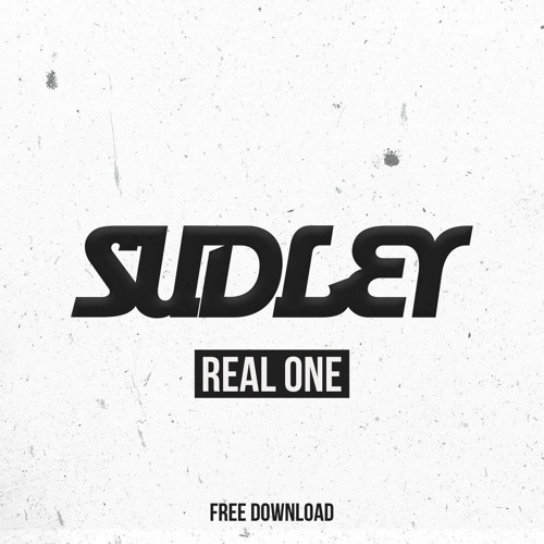 Sudley - Real One (2K FREE DOWNLOAD)