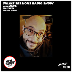 Unlike Sessions Radio Show - 2022-03-04 - Jaka