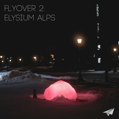 flyover 2: elysium alps