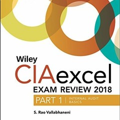 READ EBOOK EPUB KINDLE PDF Wiley CIAexcel Exam Review 2018, Part 1: Internal Audit Basics (Wiley Cia
