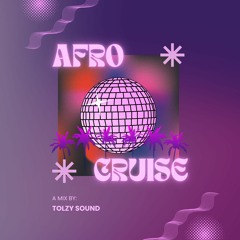 Chill Afrobeat Mix - Afro Cruise (DJ Mix) 2023