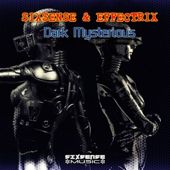 Sixsense & Effectrix - Dark Mysterious ( 2022)